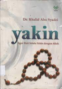 Yakin Agar Hati Selalu Yakin Dengan Allah